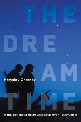 The Dreamtime: A Novel by Chernov, Mstyslav | Hardcover | Modern & Contemporary Fiction (Post C 1945) 2