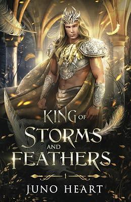 King of Storms and Feathers: Special Fae King Edition: A Dark Fae Fantasy Romance by Heart, Juno | Paperback | Fiction 2