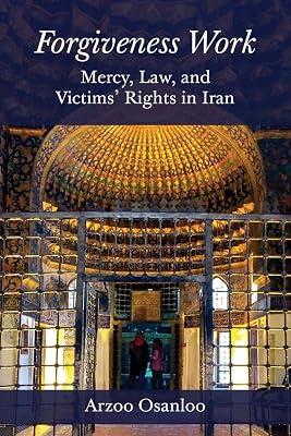 Forgiveness Work: Mercy, Law, and Victims' Rights in Iran by Osanloo, Arzoo | Paperback | Social Science 2