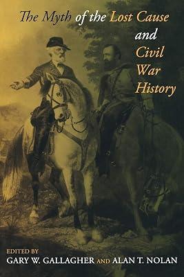 The Myth of the Lost Cause and Civil War History | Paperback | Historiography 2