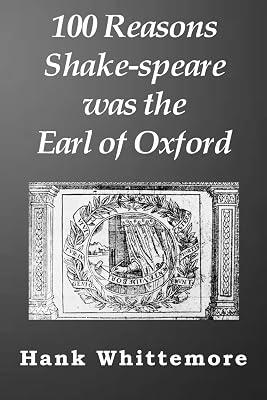 100 Reasons Shake-speare was the Earl of Oxford by Whittemore, Hank | Paperback | Literary Studies: Plays & Playwrights 2