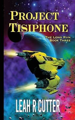 Project Tisiphone: 3 (The Long Run) by Cutter, Leah R | Paperback | Space Opera 2