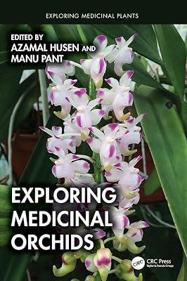 Exploring Medicinal Orchids (Exploring Medicinal Plants) | Hardcover | Phytochemistry 2