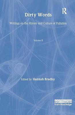 Dirty Words: Writings on the History and Culture of Pollution (Earthscan Library Collection: Environmentalism and Politics Set, 2) | Hardcover | Political Science 2