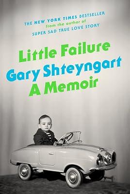Little Failure: A Memoir by Shteyngart, Gary | Hardcover | Biography & Autobiography 2