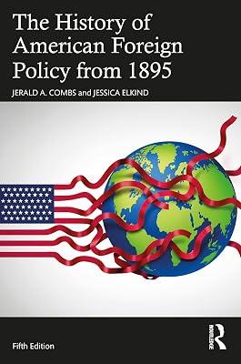 The History of American Foreign Policy from 1895 (xx xx) by Elkind, Jessica; Combs, Jerald A. | Paperback | History Of The Americas 2