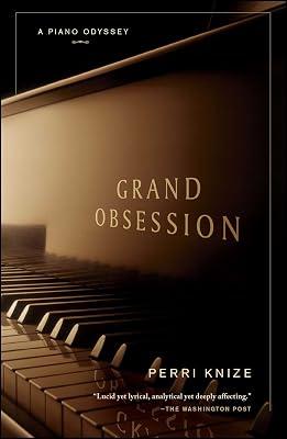 Grand Obsession: A Piano Odyssey by Knize, Perri | Paperback | Music 2