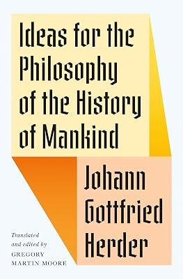 Ideas for the Philosophy of the History of Mankind by Herder, Johann Gottfried | Hardcover | Philosophy 2