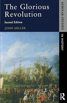 The Glorious Revolution (Seminar Studies in History) by Miller, John | Paperback | History 2