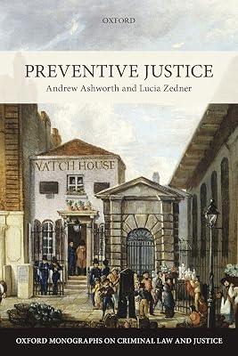 Preventive Justice (Oxford Monographs on Criminal Law and Justice) by Andrew Ashworth; Lucia Zedner | Paperback | Law 2