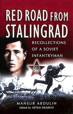 Red Road from Stalingrad: Recollections of a Soviet Infantryman by Abdulin, Mansur | Hardcover | European History 2