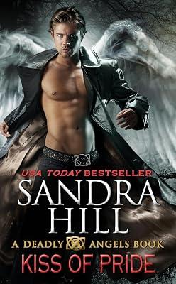 Kiss of Pride: A Deadly Angels Book: 1 by Hill, Sandra | Mass_Market | Fiction 2