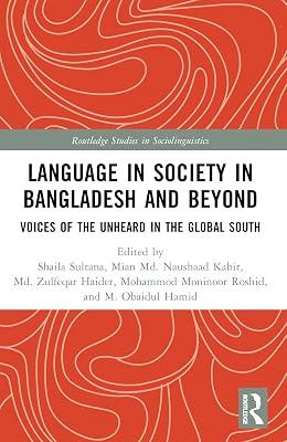Language in Society in Bangladesh and Beyond: Voices of the Unheard in the Global South (Routledge Studies in Sociolinguistics) | Paperback | Language Arts & Disciplines 2