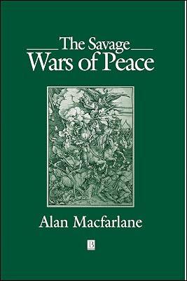 The Savage Wars of Peace: England, Japan and the Malthusian Trap by Macfarlane, Alan | Hardcover | History 2