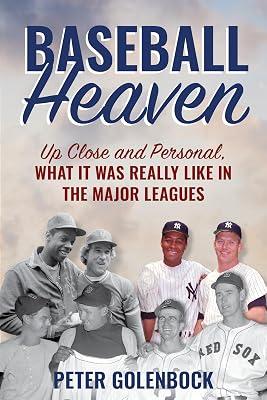 Baseball Heaven: Up Close and Personal, What It Was Really Like in the Major Leagues by Golenbock, Peter | Hardcover | Biography: Sport 2