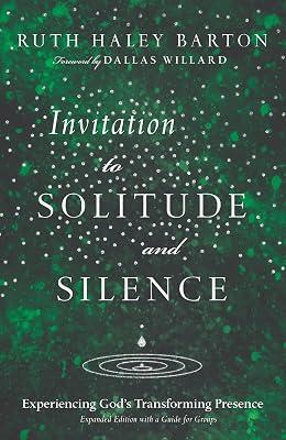 Invitation to Solitude and Silence - Experiencing God`s Transforming Presence by Barton, Ruth Haley | Hardcover | Religion 2