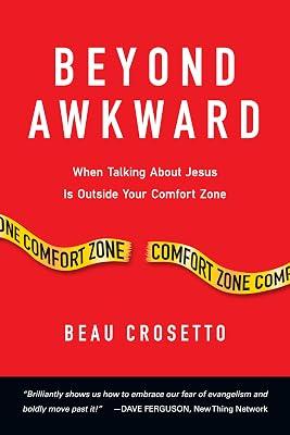 Beyond Awkward: When Talking About Jesus Is Outside Your Comfort Zone (Forge Partnership Books) by Crosetto, Beau | Paperback | Religion 2