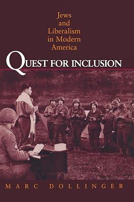 Quest for Inclusion: Jews and Liberalism in Modern America by Dollinger, Marc | Hardcover | History 2