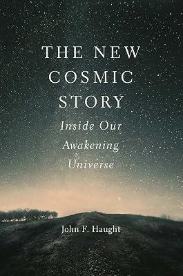 The New Cosmic Story – Inside Our Awakening Universe by Haught, John F. | Hardcover | Religion & Beliefs 2