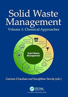 Solid Waste Management: Chemical Approaches, Volume 1 | Hardcover | Waste Treatment And Disposal 2