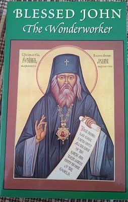 Blessed John the Wonderworker by Fr Seraphim Rose; Abbot Herman | Paperback | Religion & Beliefs 2