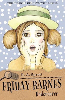 Friday Barnes 10: Undercover by Spratt, R. A. | Paperback | Juvenile Fiction 2
