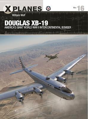 Douglas XB-19 by Wolf, Dr William | Paperback | Military Aircraft 2