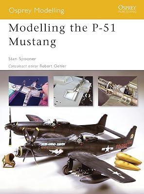 Modelling the P-51 Mustang: 34 (Osprey Modelling, 34) by Spooner, Stan | Paperback | History 2
