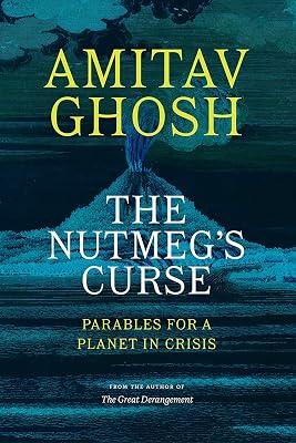 NUTMEGS CURSE by Ghosh, Amitav | Hardcover | Nature 2