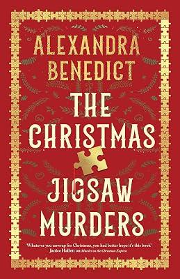 The Christmas Jigsaw Murders: The deliciously dark Christmas cracker from the bestselling author of Murder on the Christmas Express by Benedict, Alexandra | Hardcover | Crime And 2