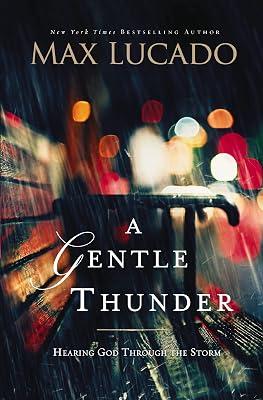 A Gentle Thunder: Hearing God Through the Storm by Lucado, Max | Paperback | Religion 2