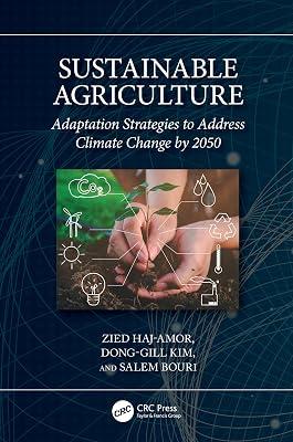 Sustainable Agriculture: Adaptation Strategies to Address Climate Change by 2050 by Kim, Dong-Gill; Bouri, Salem; Haj-Amor, Zied | Hardcover | Sustainable Agriculture 2