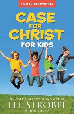 Case for Christ for Kids: 90-Day Devotional by Strobel, Lee | Paperback | Religion & Beliefs: General Interest (Children'S 2