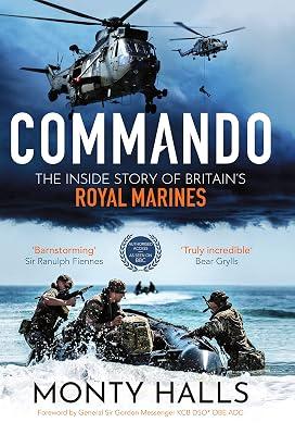 Commando: The Inside Story of Britain’s Royal Marines by Halls, Monty | Hardcover | Military Tactics 2