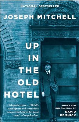 UP IN THE OLD HOTEL by Mitchell, Joseph | Paperback | Literary Collections 2