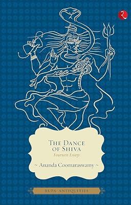 The Dance of Shiva: Fourteen Essays by Ananda Coomaraswamy | Paperback | Social & Cultural History 2