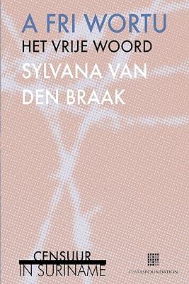 A fri wortu / Het vrije woord: 11 (Censorship Worldwide) by Van Den Braak, Sylvana | Paperback | Political Science 2