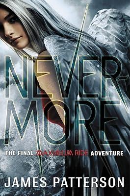 Nevermore: The Final Maximum Ride Adventure: 8 (Maximum Ride, 8) by Patterson, James | Hardcover | Young Adult Fiction 2