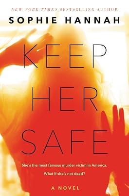 Keep Her Safe: A Novel by Hannah, Sophie | Hardcover | Fiction: Thrillers 2