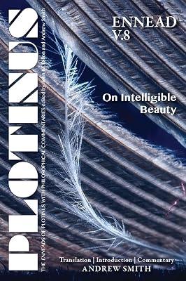 On Intelligible Beauty: Translation With an Introduction and Commentary (The Enneads of Plotinus, 8) | Paperback | Philosophy 2
