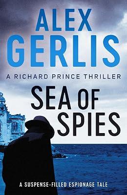 Sea of Spies: 2 (The Richard Prince Thrillers, 2) by Gerlis, Alex | Paperback | Espionage & Spy Thriller 2
