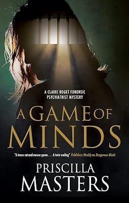 A Game of Minds: 3 (A Claire Roget Forensic Psychiatrist Mystery) by Masters, Priscilla | Paperback | Crime & Mystery 2