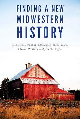 Finding a New Midwestern History | Paperback | History Of The Americas 2