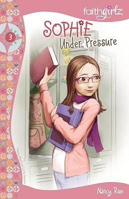 Sophie Under Pressure (Faithgirlz) by Rue, Nancy | Paperback | General Fiction (Children'S 2