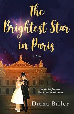 The Brightest Star in Paris: A Novel by Biller, Diana | Paperback | Historical Romance 2