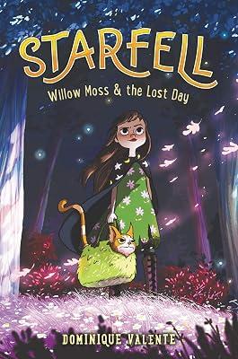 Starfell: Willow Moss & the Lost Day: A Magical Adventure About Finding a Lost Day and Saving the Kingdom for Kids (Ages 8-12): 1 by Valente, Dominique | Hardcover | Juvenile Fiction 2