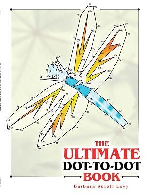 The Ultimate Dot-To-Dot Book by Levy, Barbara Soloff | Paperback | Juvenile Nonfiction 2