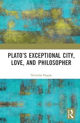 Plato’s Exceptional City, Love, and Philosopher by Pappas, Nickolas | Hardcover | Ancient History 2
