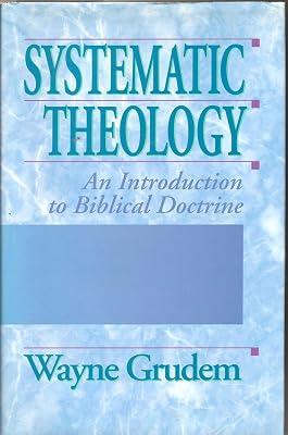 Systematic Theology: An Introduction To Biblical Doctrine by Grudem, Wayne A | Hardcover | Christian Theology 2