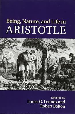 Being, Nature, and Life in Aristotle: Essays in Honor of Allan Gotthelf | Paperback | Philosophy 2